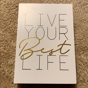 Live your best life wall or table top accent piece